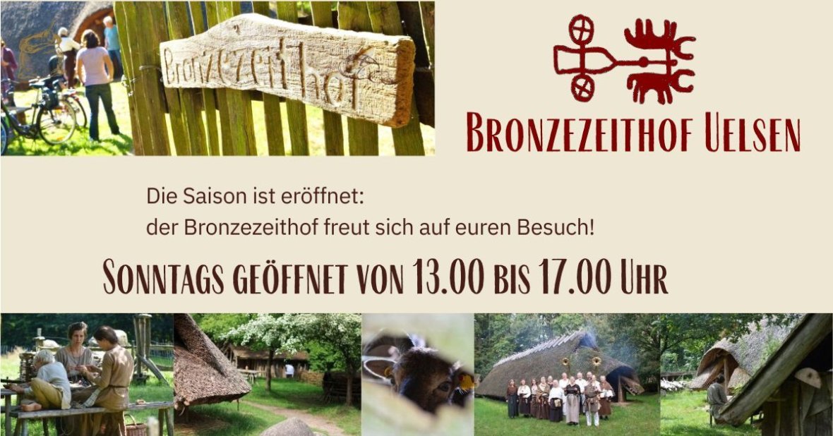 Werbeanzeige Bronzezeithof mit vielen Bildern und der Info, dass der Bronzezeithof wieder sonntags von 13.00 bis 17.00 Uhr geöffnet hat
